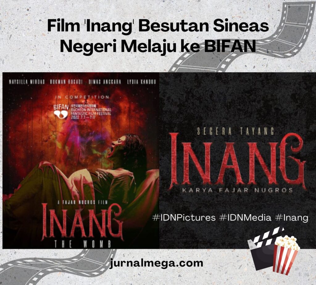 Film ‘Inang’ Besutan Sineas Negeri Melaju ke Bucheon International Fantastic Film Festival