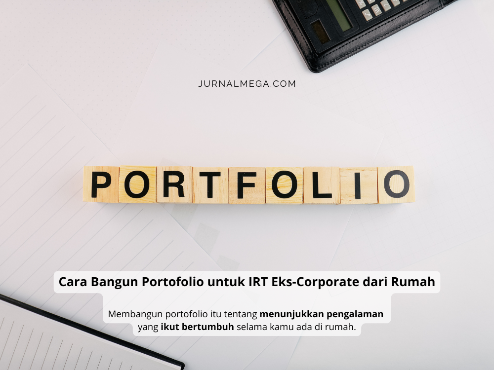 Cara Bangun Portofolio untuk IRT Eks-Corporate dari Rumah