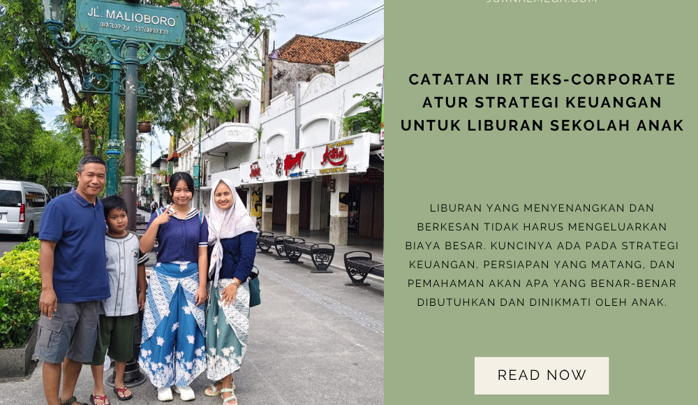 catatan-irt-eks-corporate-strategi-keuangan-liburan-sekolah-anak
