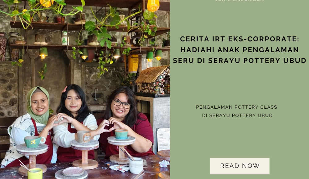 Cerita IRT Eks-Corporate: Hadiahi Anak Pengalaman Seru di Serayu Pottery Ubud