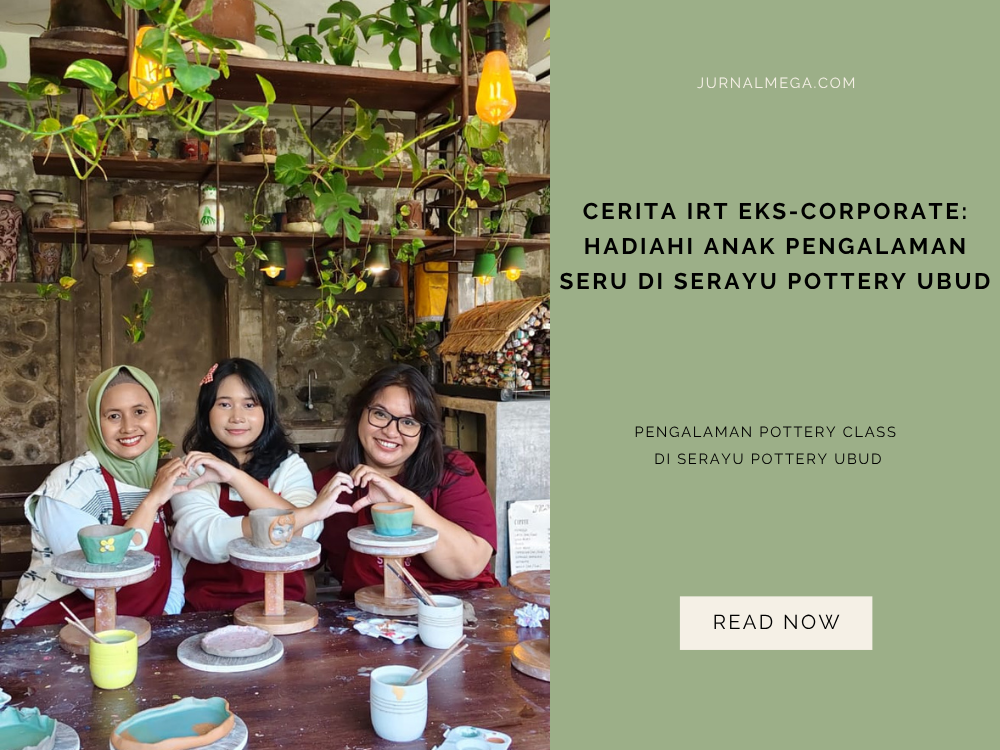 Cerita IRT Eks-Corporate: Hadiahi Anak Pengalaman Seru di Serayu Pottery Ubud